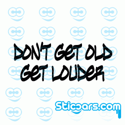4162 dont get old get louder 4162 dont get old get louder
