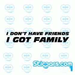 4174 i dont have friends i got family 4174 i dont have friends i got family