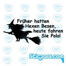 2324 Früher hatten hexen Besen, heute fahren sie Polo 2324 Früher hatten hexen Besen, heute fahren sie Polo