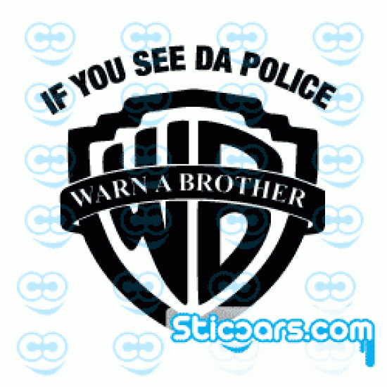 2605 if you see da police warn a brother