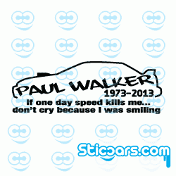 2682 Paul Walker if one day speed kills me 2682 Paul Walker if one day speed kills me