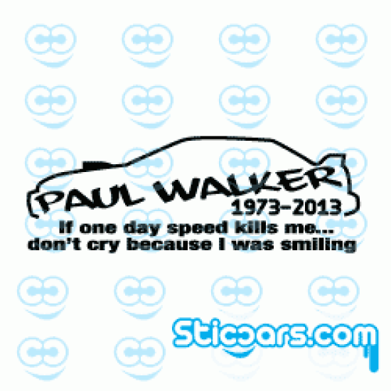 2682 Paul Walker if one day speed kills me