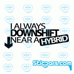 2919 i always downshift near a hybrid 2919 i always downshift near a hybrid
