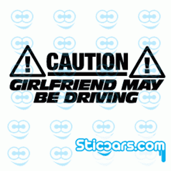 2953 Caution girlfriend my be driving