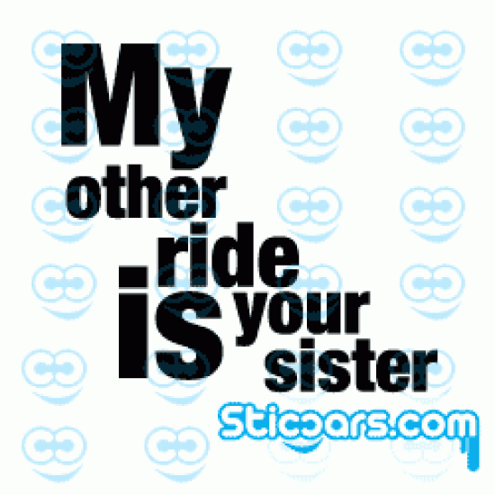 1608 My other ride is your sister