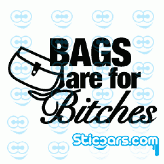 1713 Bags are for Bitches