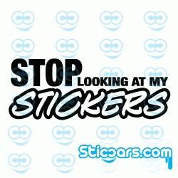 2160 Stop looking at my stickers 2160 Stop looking at my stickers
