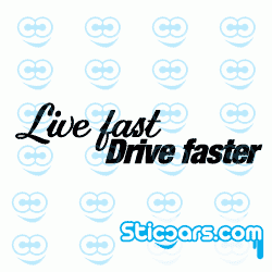 2218 Live fast Drive faster 2218 Live fast Drive faster