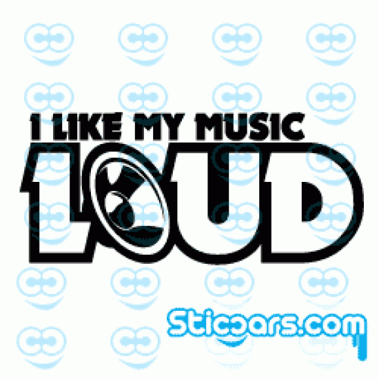 2238 I like my music Loud