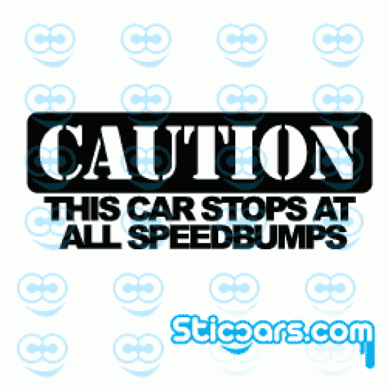 2394 caution this car stops at all speedbumps