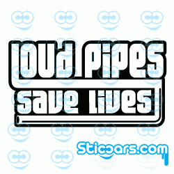 2396 Loud pipes save lives 2396 Loud pipes save lives