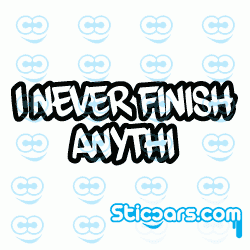 2399 I never finish anythi 2399 I never finish anythi