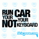 2422 Run your car not your keyboard