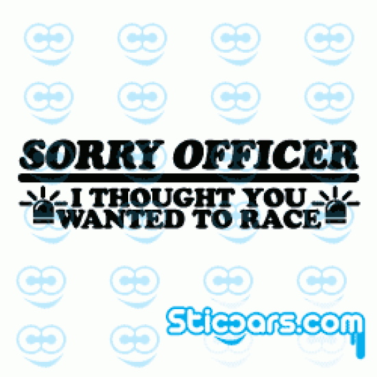2546 Sorry officer i thought you wanted to race