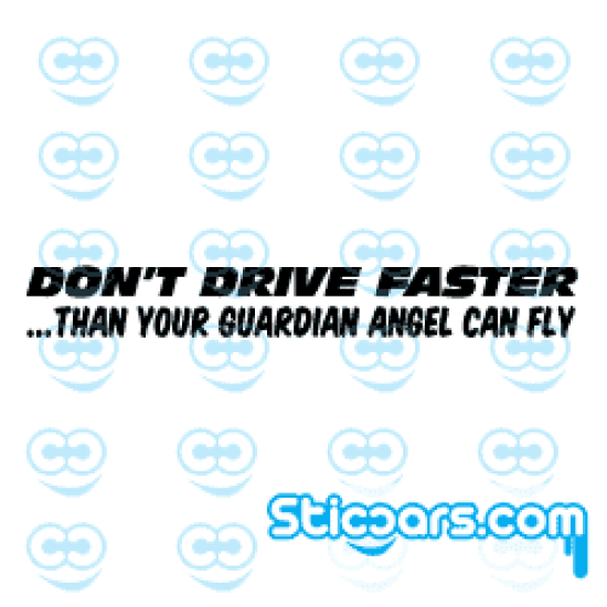 3102 dont drive faster than your guardian angel can fly