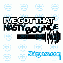 1447 I've got that nasty bounce 1447 I've got that nasty bounce