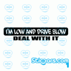 2398 I'm low and drive slow deal with it