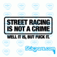 3467 street racing is not a crime