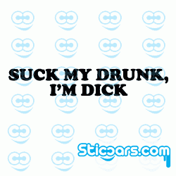 1269 Suck my drunk, i'm Dick 1269 Suck my drunk, i'm Dick