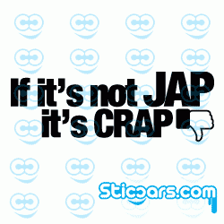 1322 If it's not jap it's crap 1322 If it's not jap it's crap