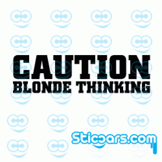 1218 Caution Blonde Thinking