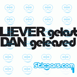 0841 Liever gelast dan geleased 0841 Liever gelast dan geleased
