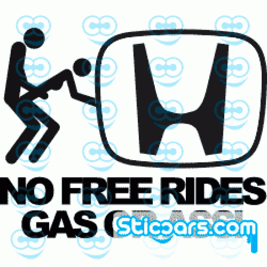 0874 No free rides gass or ass Honda