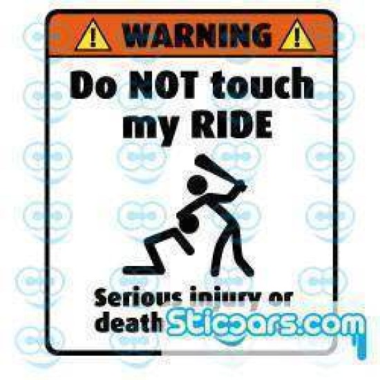 1588 Warning do NOT touch my ride 7 x 8 cm fc